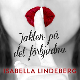Jakten på det förbjudna (ljudbok) av Isabella L