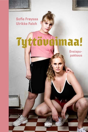 Tyttövoimaa! Ensiapupakkaus (e-bok) av Sofie Fr