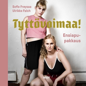 Tyttövoimaa! Ensiapupakkaus (ljudbok) av Sofie 