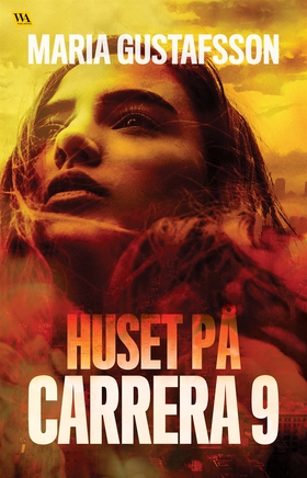 Huset på Carrera 9 (e-bok) av Maria Gustafsson