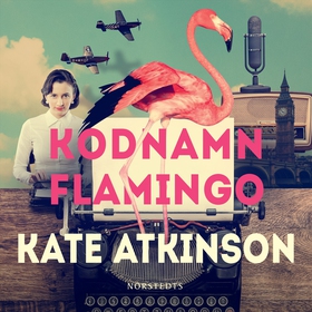 Kodnamn Flamingo (ljudbok) av Kate Atkinson