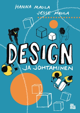 Design ja johtaminen (e-bok) av Hanna Maula, Ju