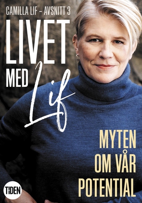 Livet med Lif - 3 - Myten om vår potential (e-b