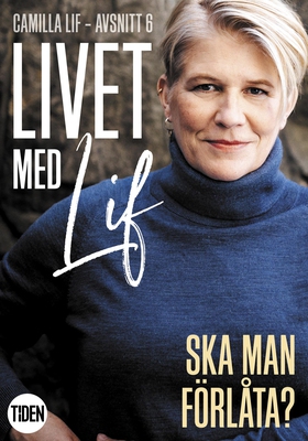 Livet med Lif - 6 - Ska man förlåta? (e-bok) av