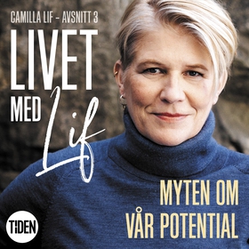 Myten om vår potential (ljudbok) av Camilla Lif