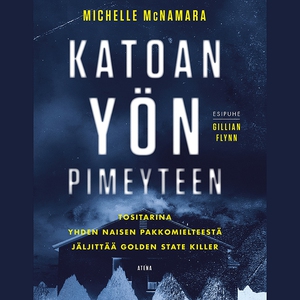 Katoan yön pimeyteen – Tositarina yhden naisen