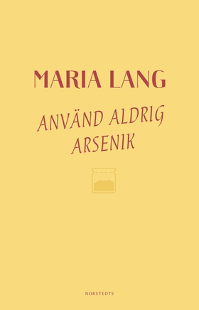 Använd aldrig arsenik (e-bok) av Maria Lang