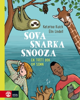 Sova, snarka, snooza : en trött bok om sömn (e-