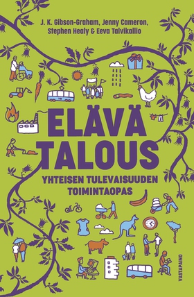 Elävä talous (e-bok) av J. K. Gibson-Graham, St