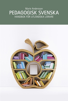 Pedagogisk svenska : handbok för utländska lära