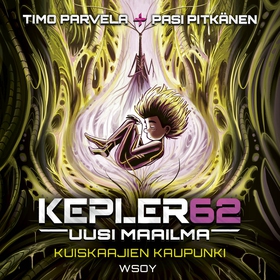 Kepler62 Uusi maailma: Kuiskaajien kaupunki (lj