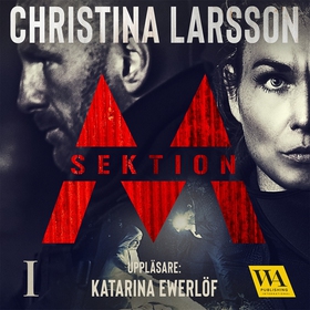 Sektion M I (ljudbok) av Christina Larsson
