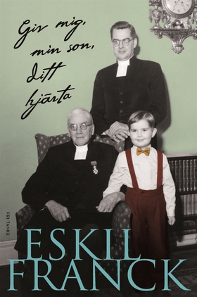Giv mig, min son, ditt hjärta (e-bok) av Eskil 
