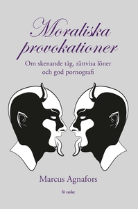 Moraliska provokationer : Om skenande tåg, tigg