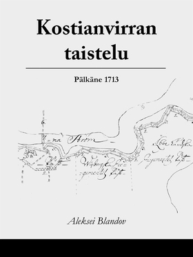 Kostianvirran taistelu, Pälkäne 1713 (e-bok) av