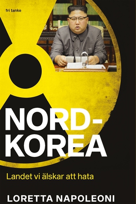 Nordkorea : Landet vi älskar att hata (e-bok) a