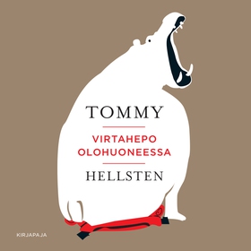 Virtahepo olohuoneessa (ljudbok) av Tommy Hells