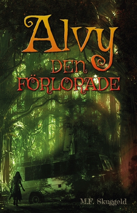 Alvy : den förlorade (e-bok) av M.F. Skuggeld