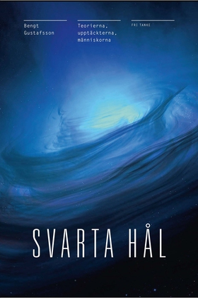 Svarta Hål : Teorierna, upptäckterna, människor