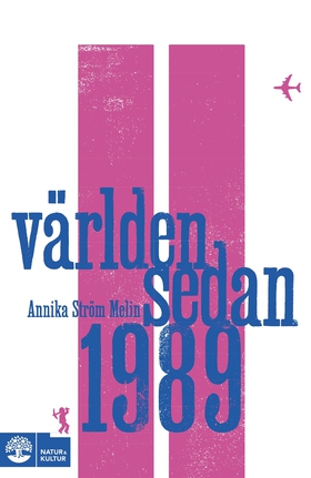 Världen sedan 1989 (e-bok) av Annika Ström Meli