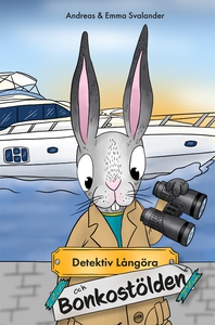 Detektiv Långöra och Bonkostölden (e-bok) av An