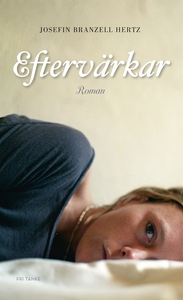 Eftervärkar (e-bok) av Josefin Branzell Hertz