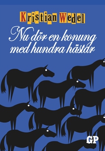 Nu dör en konung med hundra hästar (e-bok) av K