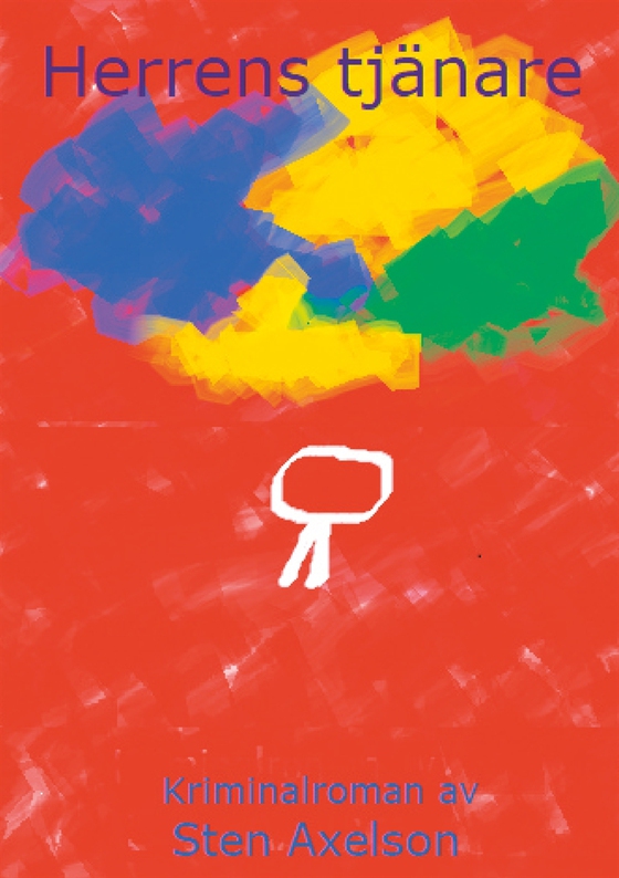 Herrens tjänare: Kriminalroman