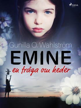 Emine: en fråga om heder (e-bok) av Gunilla O. 