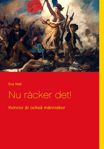 Nu räcker det!: Kvinnor är också människor (e-b
