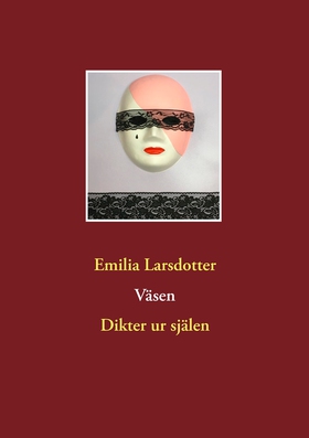Väsen: Dikter ur själen (e-bok) av Emilia Larsd