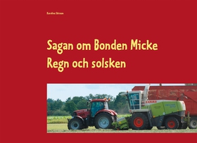 Sagan om Bonden Micke: Regn och solsken (e-bok)