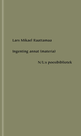 Ingenting annat (materia) (e-bok) av Lars Mikae