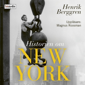 Historien om New York (ljudbok) av Henrik Bergg