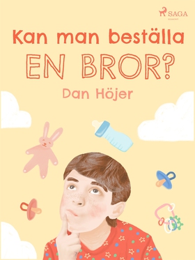 Kan man beställa en bror? (e-bok) av Dan Höjer
