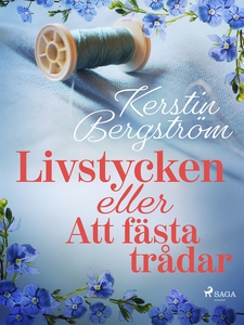 Livstycken eller Att fästa trådar (e-bok) av Ke