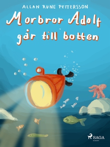 Morbror Adolf går till botten (e-bok) av Allan