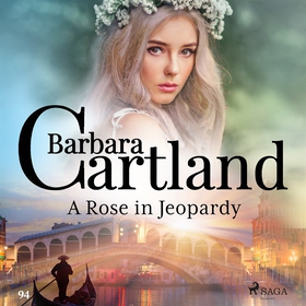 A Rose in Jeopardy (Barbara Cartland’s Pink Col