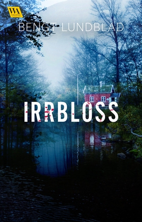 Irrbloss (e-bok) av Bengt Lundblad