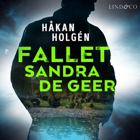 Fallet Sandra de Geer (ljudbok) av Håkan Holgén