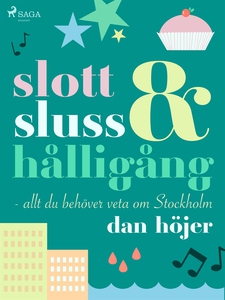 Slott & sluss & hålligång - allt du behöver vet