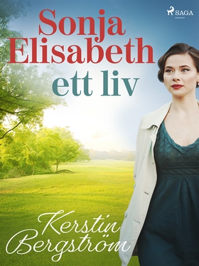 Sonja Elisabeth – ett liv (e-bok) av Kerstin Be
