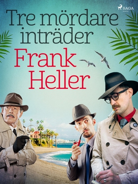 Tre mördare inträder (e-bok) av Frank Heller