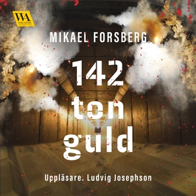 142 ton guld (ljudbok) av Mikael Forsberg