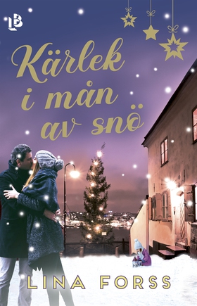 Kärlek i mån av snö (e-bok) av Lina Forss