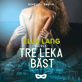 Nicole: Tre leka bäst (ljudbok) av Ella Lang