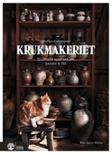 Krukmakeriet : - tillverka egna skålar, kannor & fat