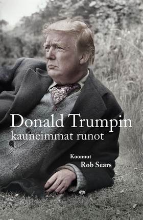 Donald Trumpin kauneimmat runot (e-bok) av Rob 