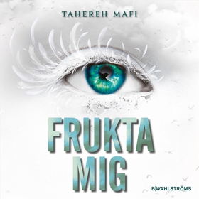 Frukta mig (ljudbok) av Tahereh Mafi