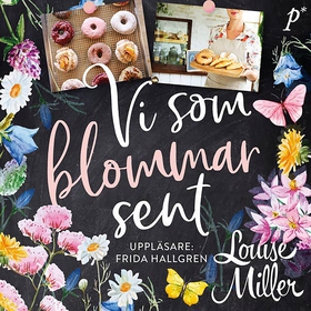 Vi som blommar sent (ljudbok) av Louise Miller